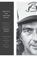 America's most alarming writer : essays on the life and work of Charles Bowden /