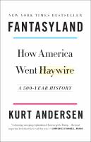 Fantasyland : how America went haywire : a 500-year history /