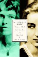 Intertwined lives : Margaret Mead, Ruth Benedict, and their circle /