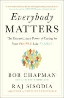 Everybody matters : the extraordinary power of caring for your people like family /