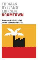 Boomtown : runaway globalisation on the Queensland coast /