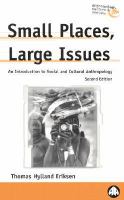 Small places, large issues an introduction to social and cultural anthropology /