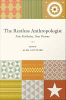 The restless anthropologist : new fieldsites, new visions /