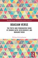 Boasian verse : the poetic and ethnographic work of Edward Sapir, Ruth Benedict, and Margaret Mead /