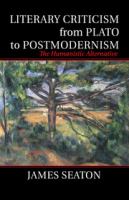 Literary criticism from Plato to postmodernism : the humanistic alternative /