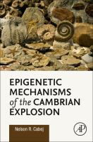 Epigenetic Mechanisms of the Cambrian Explosion /