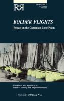 Bolder Flights Essays on the Canadian Long Poem /