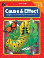 Cause & effect : using causes and effects to make connections.