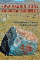 Human Behavioral Ecology and Coastal Environments /