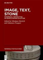 Image, Text, Stone : Intermedial Perspectives on Graeco-Roman Sculpture.