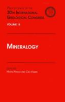 Mineralogy : proceedings of the 30th International Geological Congress, Beijing, China, 4-14 August 1996 /