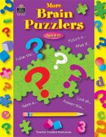 More brain puzzlers : fun thinking games and activities to be done independently /