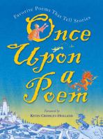 Once upon a poem : favorite poems that tell stories /