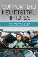 SUPPORTING DIGITAL NATIVES : children's mental health and wellbeing in a hi-tech.