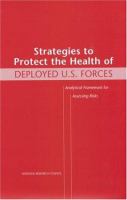 Strategies to protect the health of deployed U.S. forces : analytical framework for assessing risks /