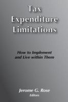 Tax and expenditure limitations : how to implement and live within them /