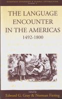 The Language encounter in the Americas, 1492-1800 : a collection of essays /
