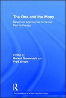 The one and the many : relational approaches to group psychotherapy /