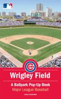 Wrigley Field : a ballpark pop-up book /