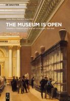 The museum is open : towards a transnational history of museums 1750-1940 /