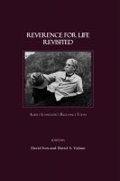 Reverence for life revisited : Albert Schweitzer's relevance today /