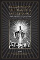 Discourses of tolerance and intolerance in the European Enlightenment /