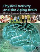Physical activity and the aging brain : effects of exercise on neurological function /