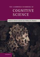 The Cambridge handbook of cognitive science /