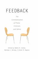 Feedback : the communication of praise, criticism, and advice /