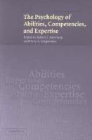 The psychology of abilities, competencies, and expertise /