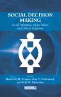 Social decision making : social dilemmas, social values, and ethical judgments /