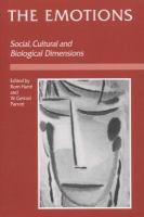 The emotions : social, cultural and biological dimensions /
