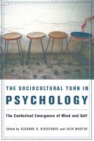 The sociocultural turn in psychology : the contextual emergence of mind and self /
