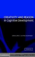 Creativity and reason in cognitive development /