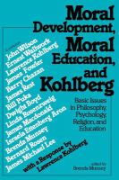 Moral development, moral education, and Kohlberg : basic issues in philosophy, psychology, religion, and education /