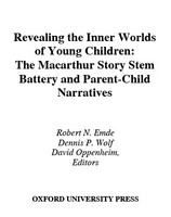 Revealing the inner worlds of young children : the MacArthur story stem battery and parent-child narratives /