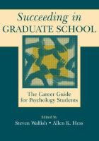 Succeeding in graduate school a career guide for psychology students /