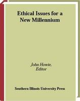 Ethical issues for a new millennium /
