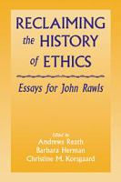 Reclaiming the history of ethics : essays for John Rawls /