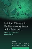 Religious diversity in Muslim-majority states in Southeast Asia : areas of toleration nad conflict /