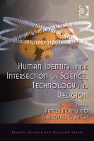 Human identity at the intersection of science, technology and religion /