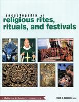 Encyclopedia of religious rites, rituals, and festivals /