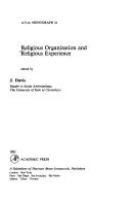 Religious organization and religious experience /