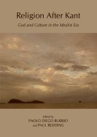 Religion after Kant : God and culture in the idealist era /