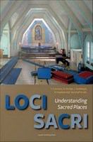 Loci Sacri Understanding Sacred Places /