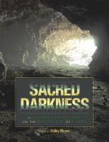 Sacred Darkness A Global Perspective on the Ritual Use of Caves /