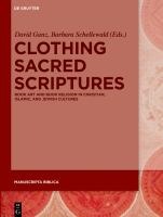 Clothing Sacred Scriptures : Book Art and Book Religion in Christian, Islamic, and Jewish Cultures /