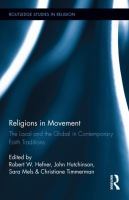 Religions in movement : the local and the global in contemporary faith traditions /