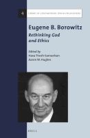 Eugene Borowitz : rethinking God and ethics /