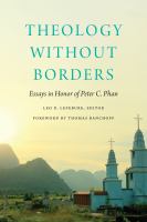 Theology without borders : essays in honor of Peter C. Phan /